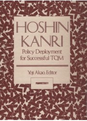 Hoshin Kanri: Policy Deployment for Successful TQM